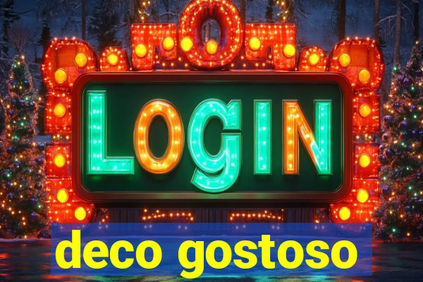 deco gostoso